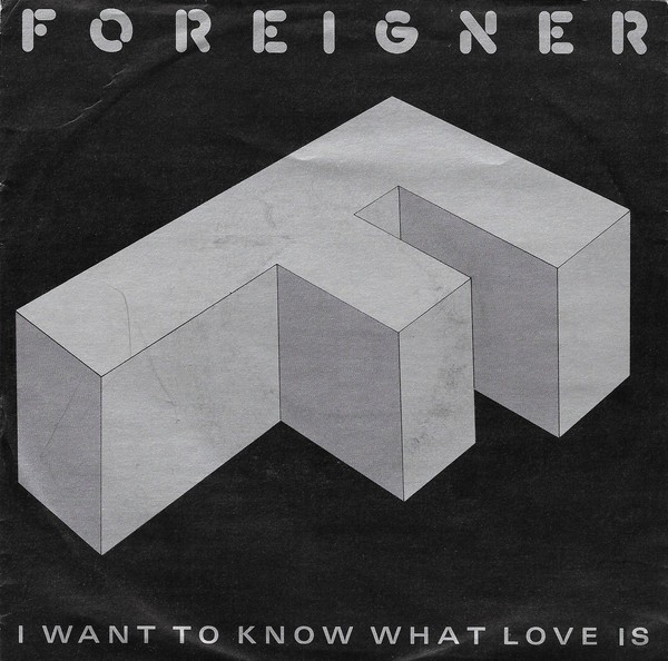 Foreigner - I Want To Know What Love Is (7", Single, Bla) (Very Good Plus (VG+))