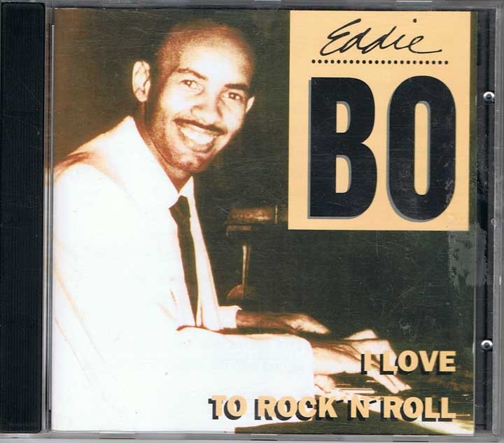 Eddie Bo - I love to Rock 'n' Roll. CD