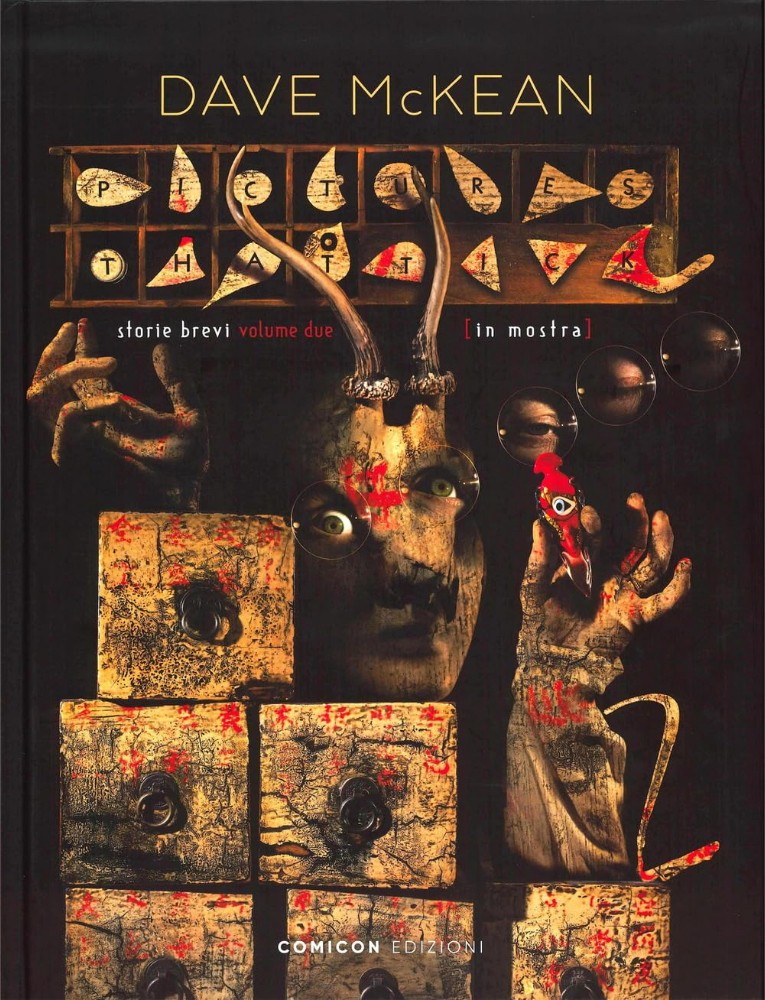 Dave McKean PICTURES THAT TICK - STORIE BREVI VOL. 2 IN MOSTRA Comicon