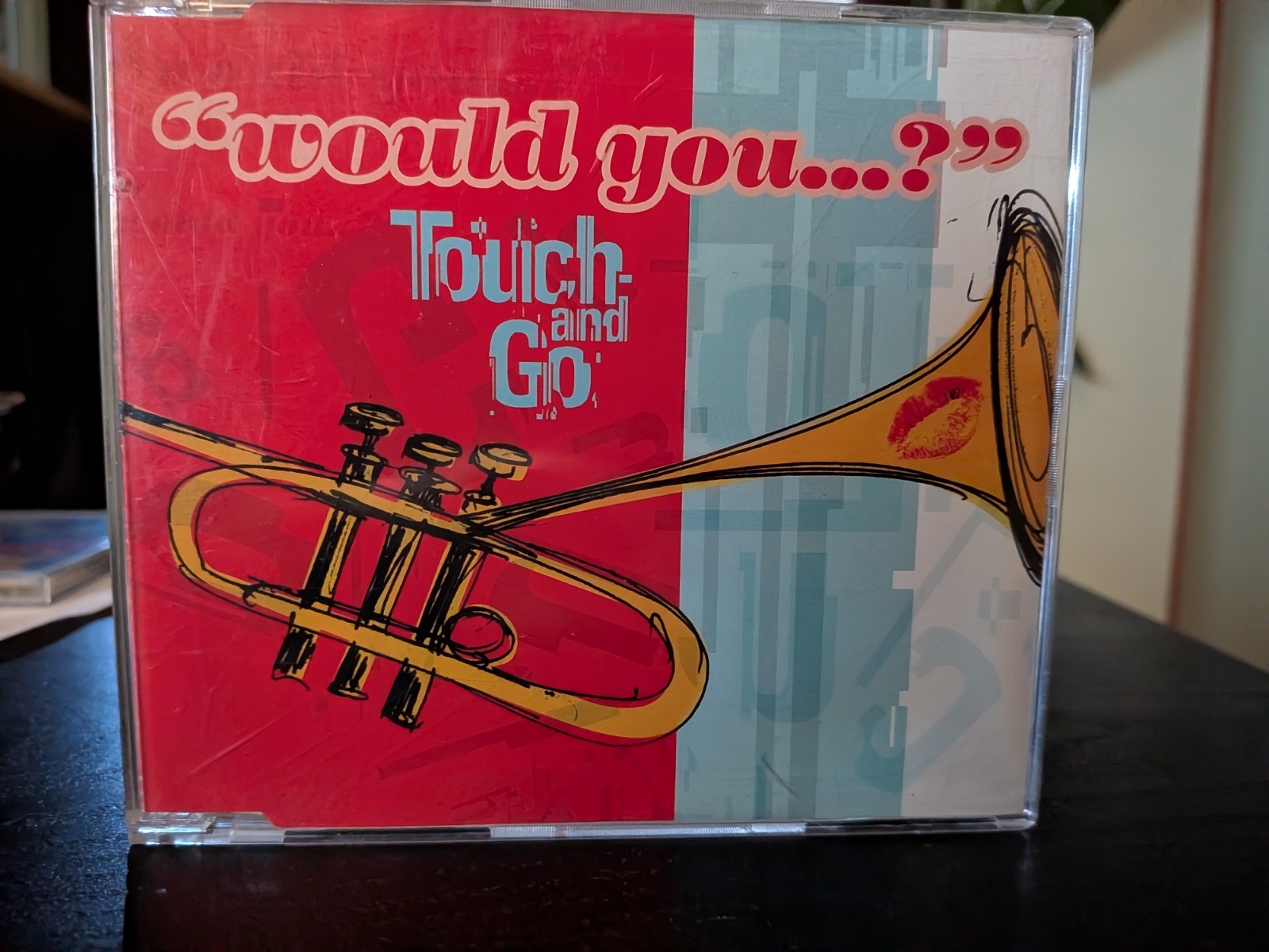 Touch and Go - Would you...?