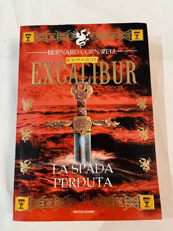 La spada perduta – Bernard Cornwell | Il romanzo di Excalibur | Mondadori 1998