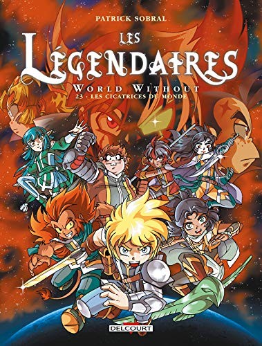 Les légendaires N23 Les cicatrices du monde (23) di Sobral, Patrick Book The