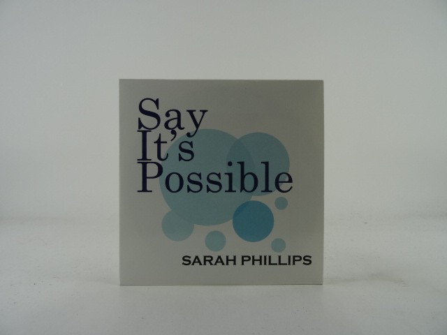 SARAH PHILLIPS SAY IT'S POSSIBLE (C9) Highly rated eBay seller 