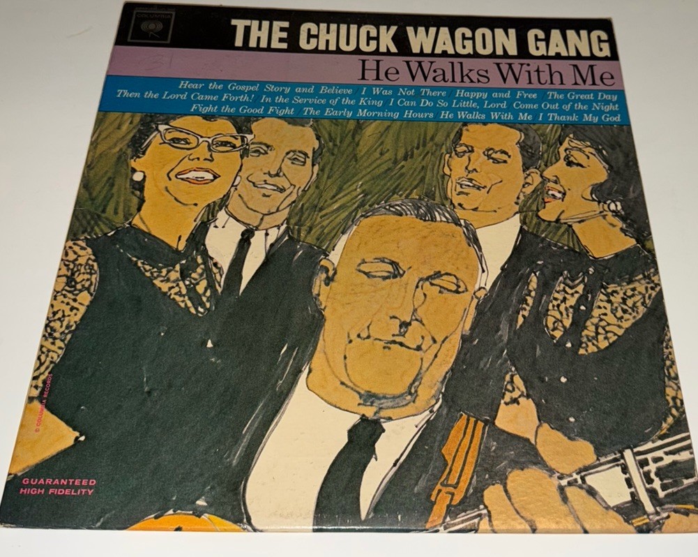 Chuck Wagon Gang He Walks With Me Gospel Music Record Album LP 140