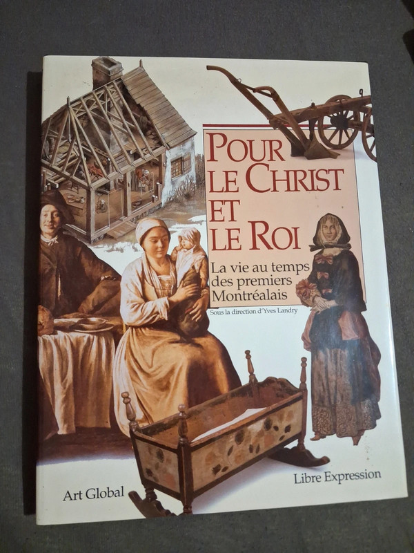 Pour le Christ et le roi, la vie autant des premiers Montréalais