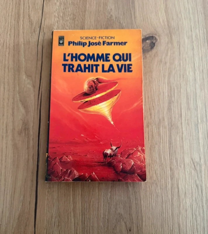 L'Homme qui trahit la vie - Philip José Farmer - Presses Pocket 1981