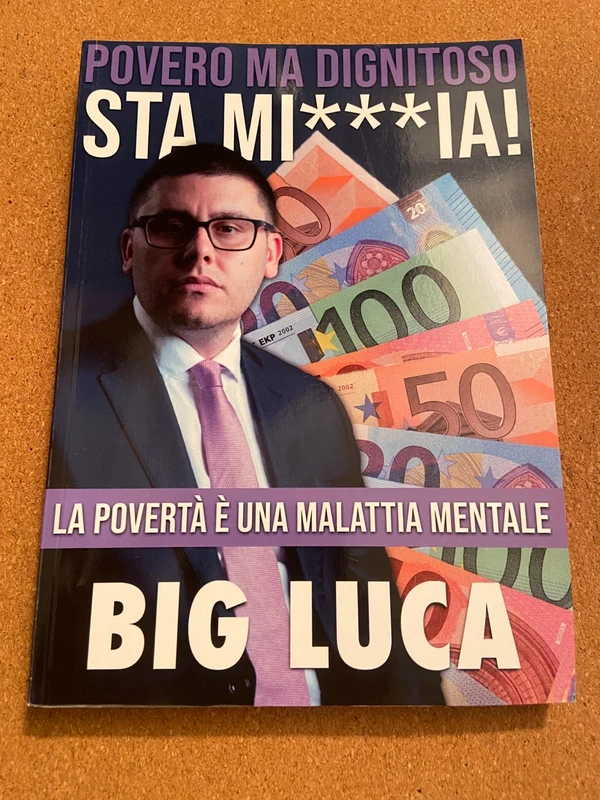 Povero ma dignitoso Sta Minchia - Big Luca Marketing