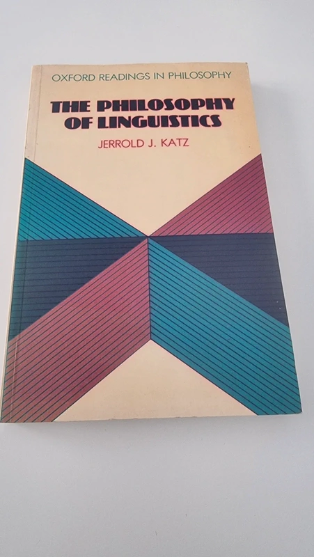 The Philosophy of Linguistics - Jerrold J Katz - Oxford Readings in Philosophy