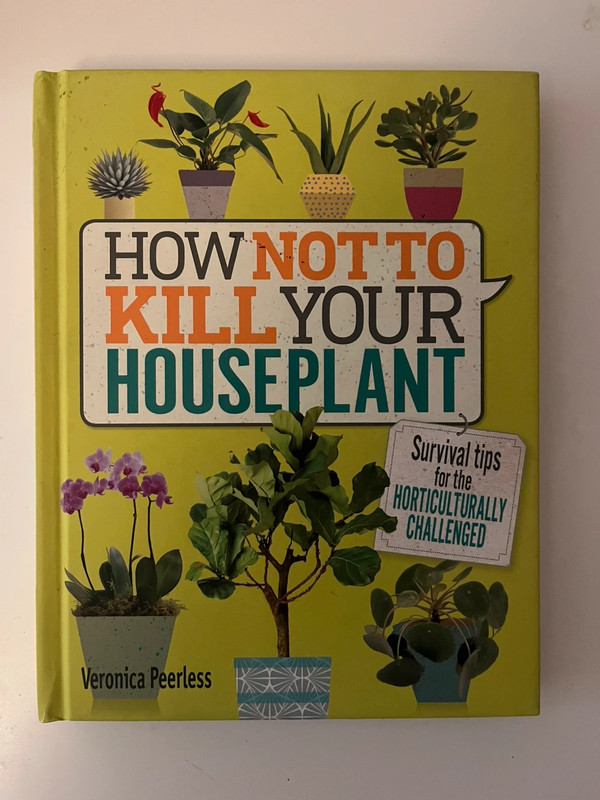 How Not to Kill Your Houseplant V. Peerless