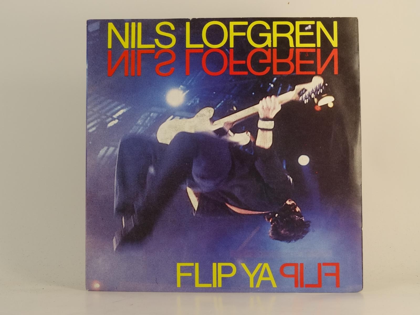 NILS LOFGREN FLIP YA FLIP (4) (66) 2 Track 7" Single including Picture Sleeve TO