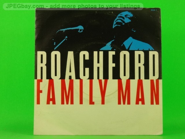 ROACHFORD FAMILY MAN (PICTURE SLEEVE) (1) (137) 7" CBS