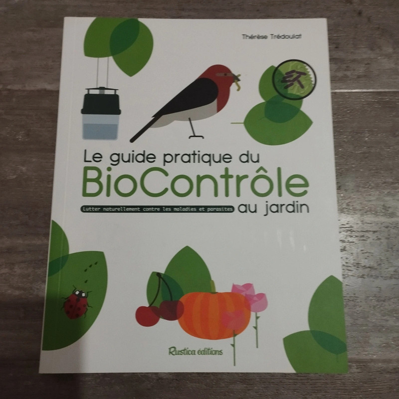 Le guide pratique du Bio contrôle au jardin / Thérèse Trédoulat