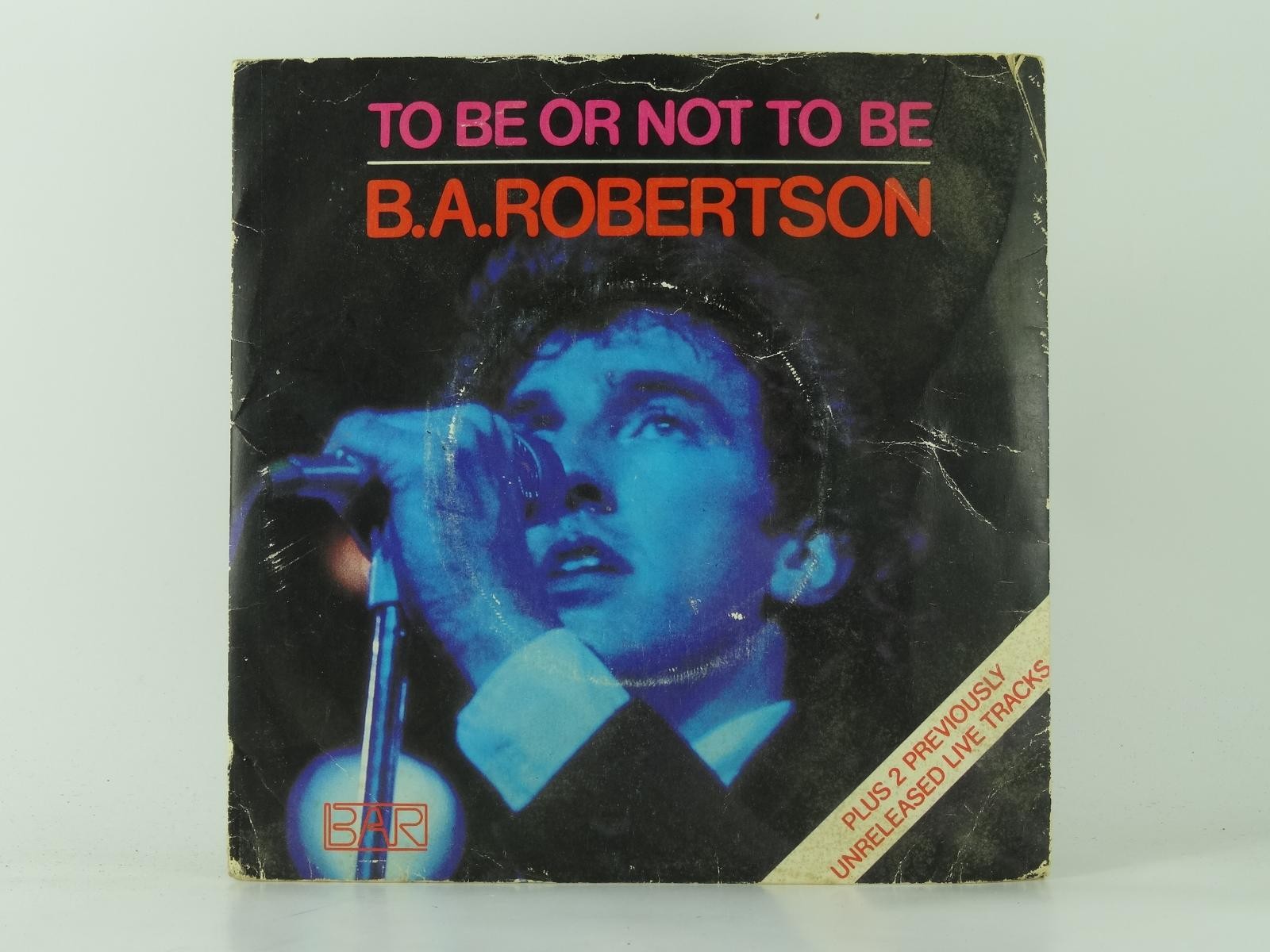 B.A.ROBERTSON TO BE OR NOT TO BE (65) 2 Track 7" Single including Picture Sleeve