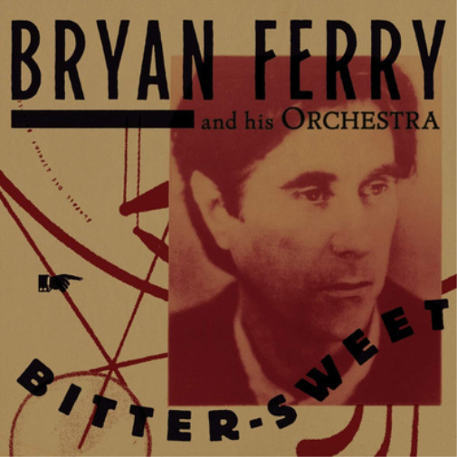 Bryan Ferry and His Orchestra Bitter-sweet (Vinyl LP) 12" Album