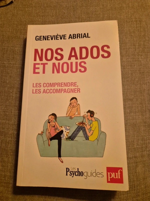 Nos ados et nous. Les comprendre, les accompagner - Geneviève Abrial