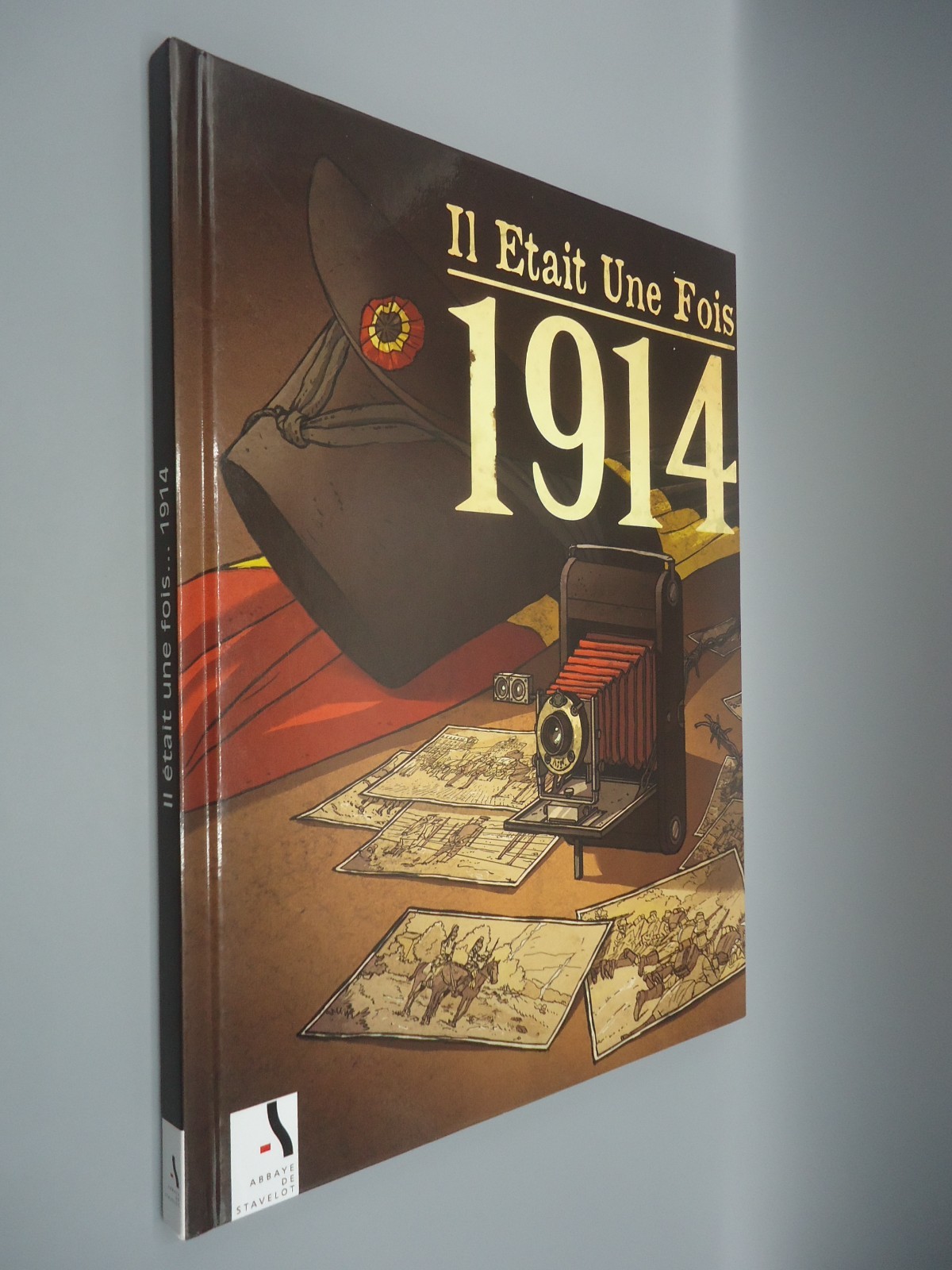Il Etait Une Fois 1914 - 9 récits illustrés - 12 auteurs/Abbaye de Stavelot/2013