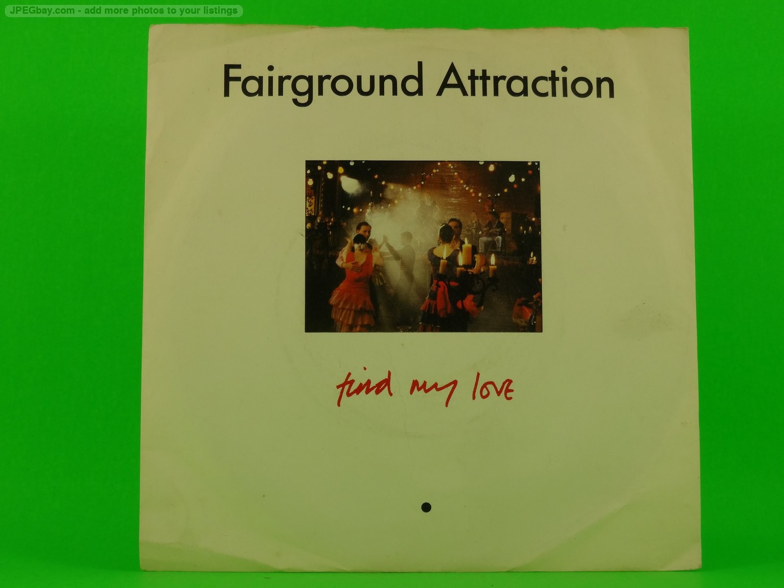 FAIRGROUND ATTRACTION FIND MY LOVE (picture sleeve) (137) 7" RCA