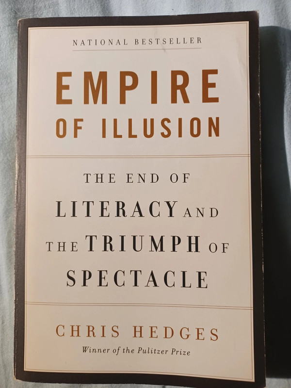 Libro: "Empire of Illusion", Chris Hedges.