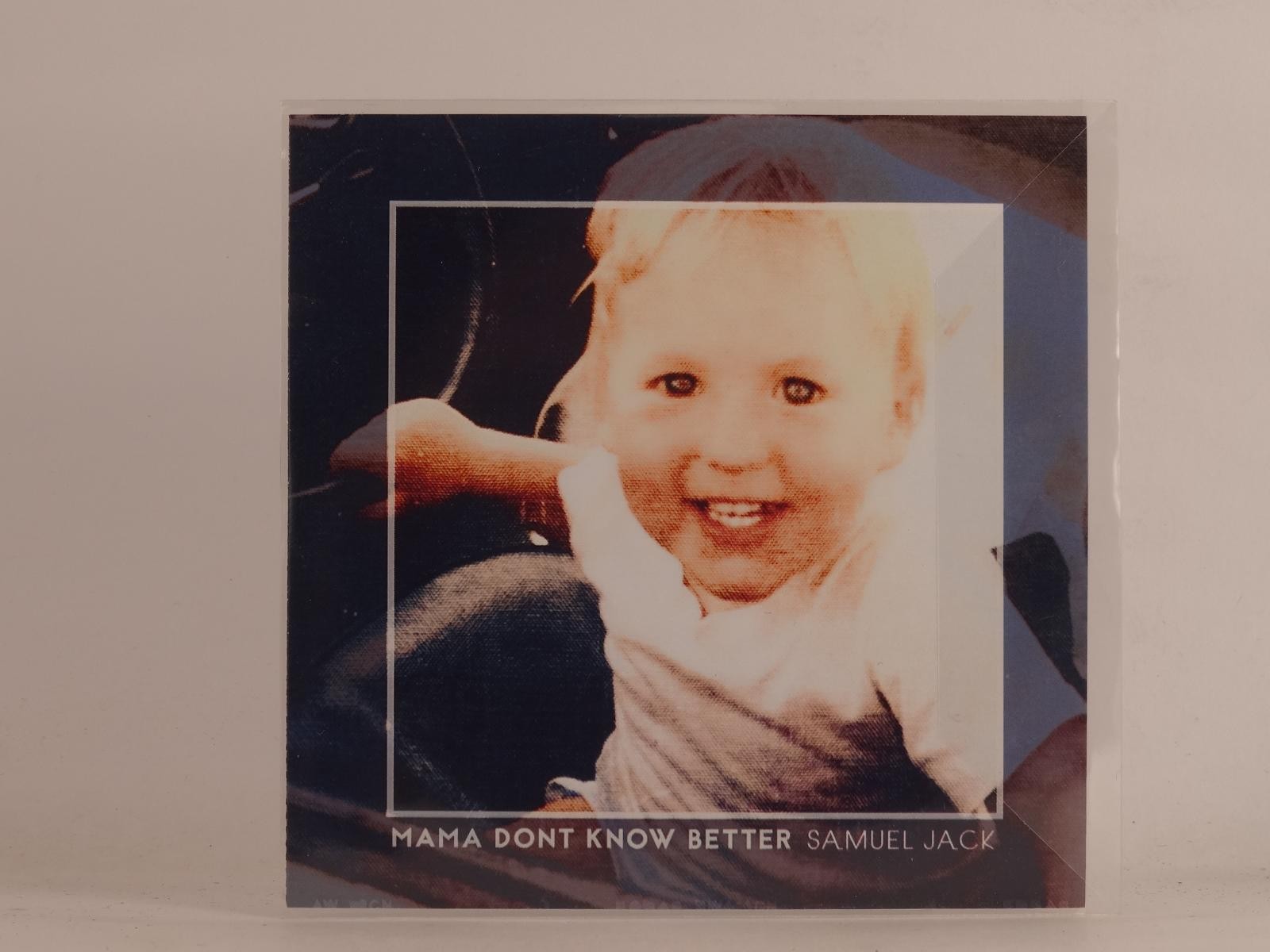 SAMUEL JACK MAMA DON'T KNOW BETTER (F31) 1 Track Promo CD Single including Pictu
