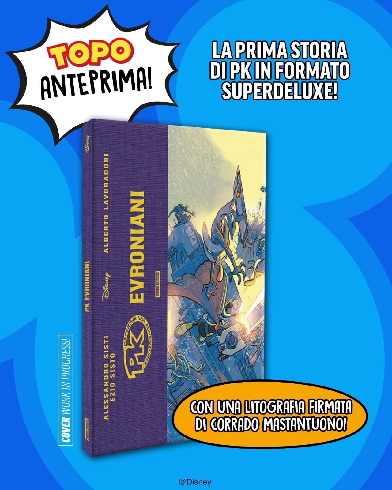 SUPERDELUXE PK : EVRONIANI CON LITOGRAFIA DI MASTANTUONO - DISNEY PREVENDITA B..