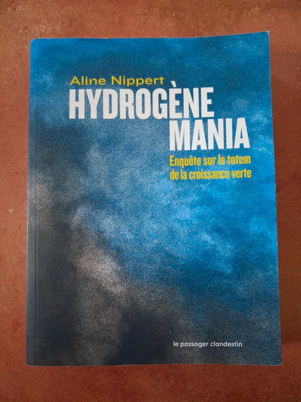 Livre Hydrogène mania - Enquête sur le totem de la croissance verte