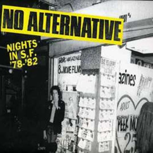 No Alternative - Nights In S.F. '78-'82 (LP) (Very Good Plus (VG+)) - 4223472762