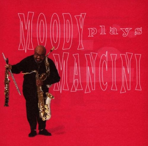 JAMES MOODY - Moody Plays Mancini - CD - **BRAND NEW/STILL SEALED**