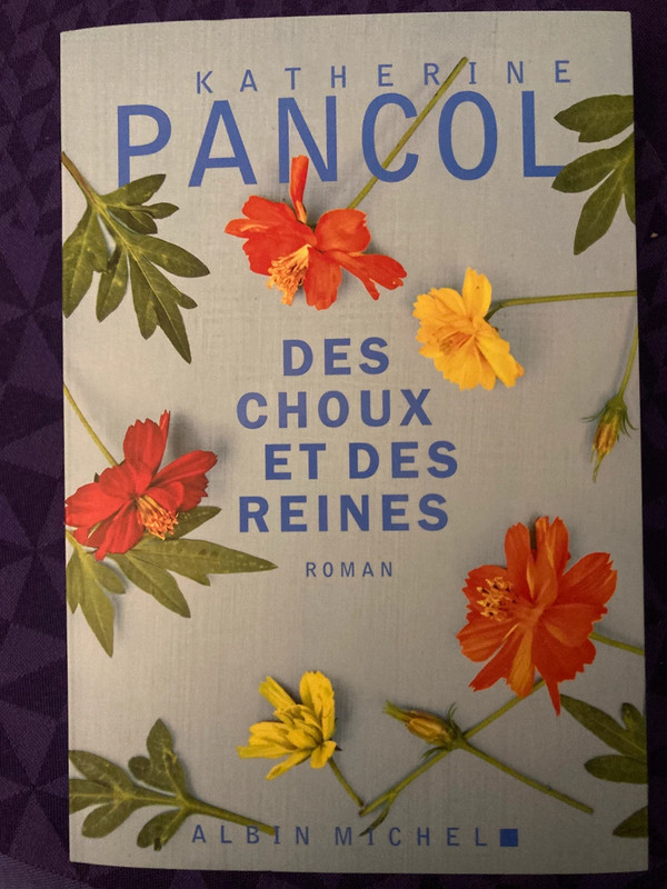 Des Choux et des Reines Katherine Pancol