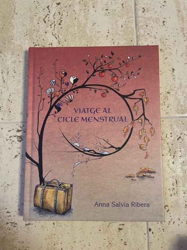 Viatge al cicle menstrual – Editorial: Autoeditat (Anna Salvia Ribera)