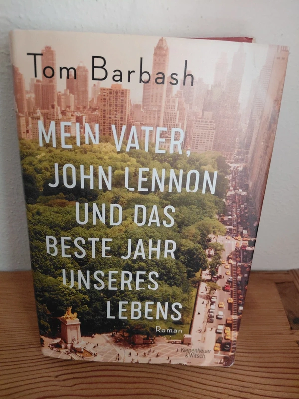 Mein Vater, John Lennon und das beste Jahr unseres Lebens von Tom Barbash