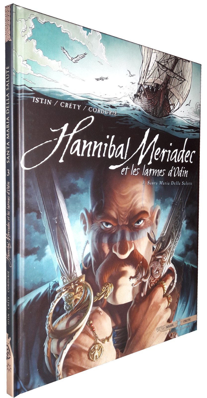HANNIBAL MERIADEC ET LES LARMES D'ODIN T.3 : SANTA MARIA .....(BD#S#SOLEIL)