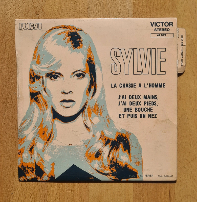 Sylvie  Vartan –La Chasse A L'homme / J'ai Deux Mains, J'ai Deux Pieds, Une Bouche Et Puis Un Nez