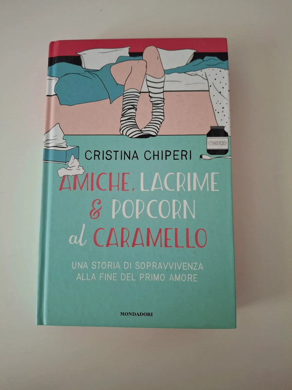 Amiche, lacrime & popcorn al caramello di Cristina Chiperi