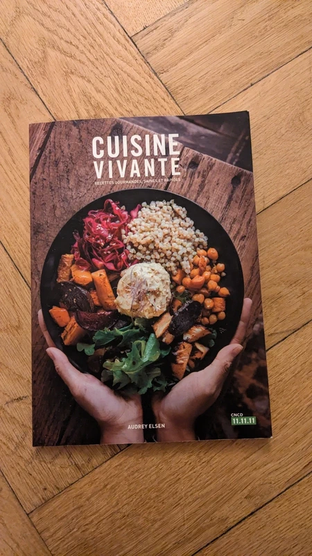 Cuisine vivante, recettes gourmandes, saines et rapides