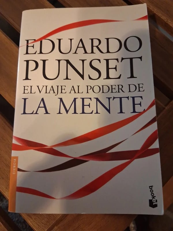 El viaje al poder de la mente: Los enigmas más fascinantes de nuestro cerebro y del mundo de las emo