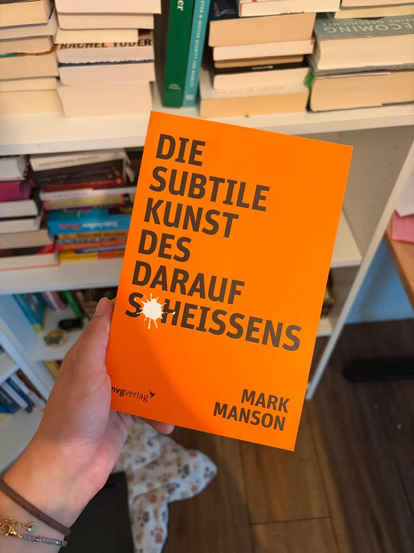 Die subtile Kunst des Darauf Scheissens