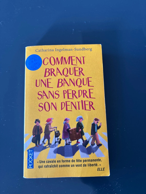 Livre comment braquer une banque sans perdre son dentier