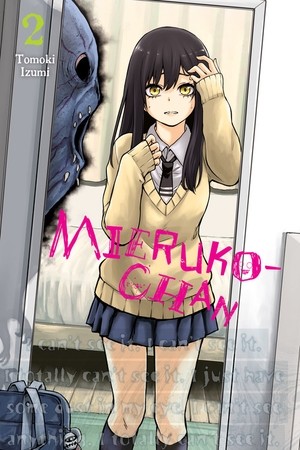 YEN PRESS Mieruko-Chan  (English V.) 02 by Tomoki Izumi 2021