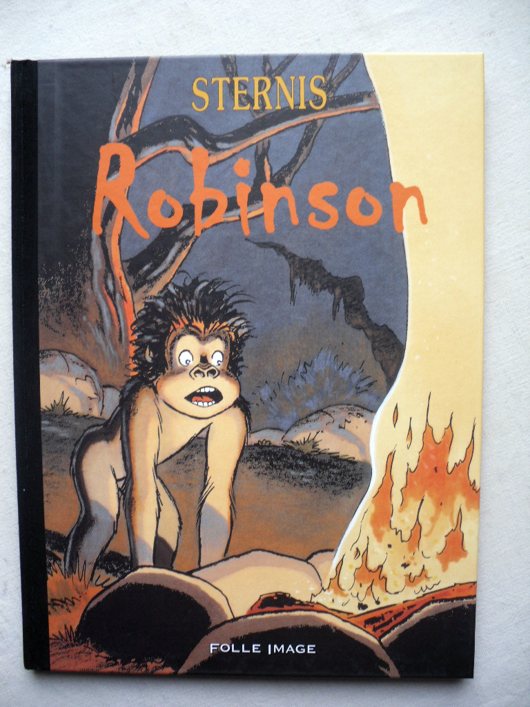 STERNIS ROBINSON TOME 1 TT FOLLE IMAGE 350 EX N°/ SIGNÉ COMPLET EN ÉTAT NEUF 