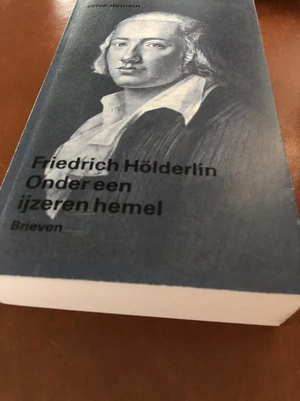 Friedrich Hölderlin - Onder een ijzeren hemel - Brieven