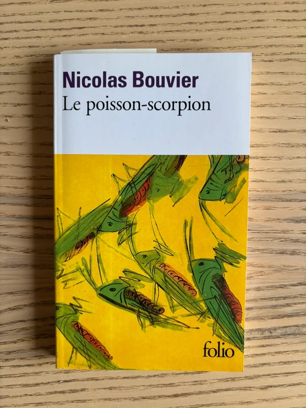Le poisson scorpion - Nicolas Bouvier