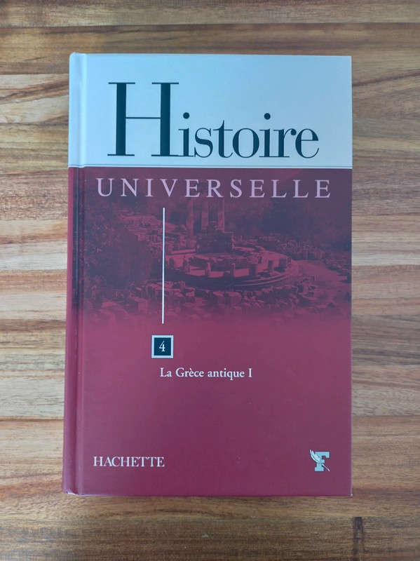 Histoire Universelle - Tome 4 : La Grèce antique (I)