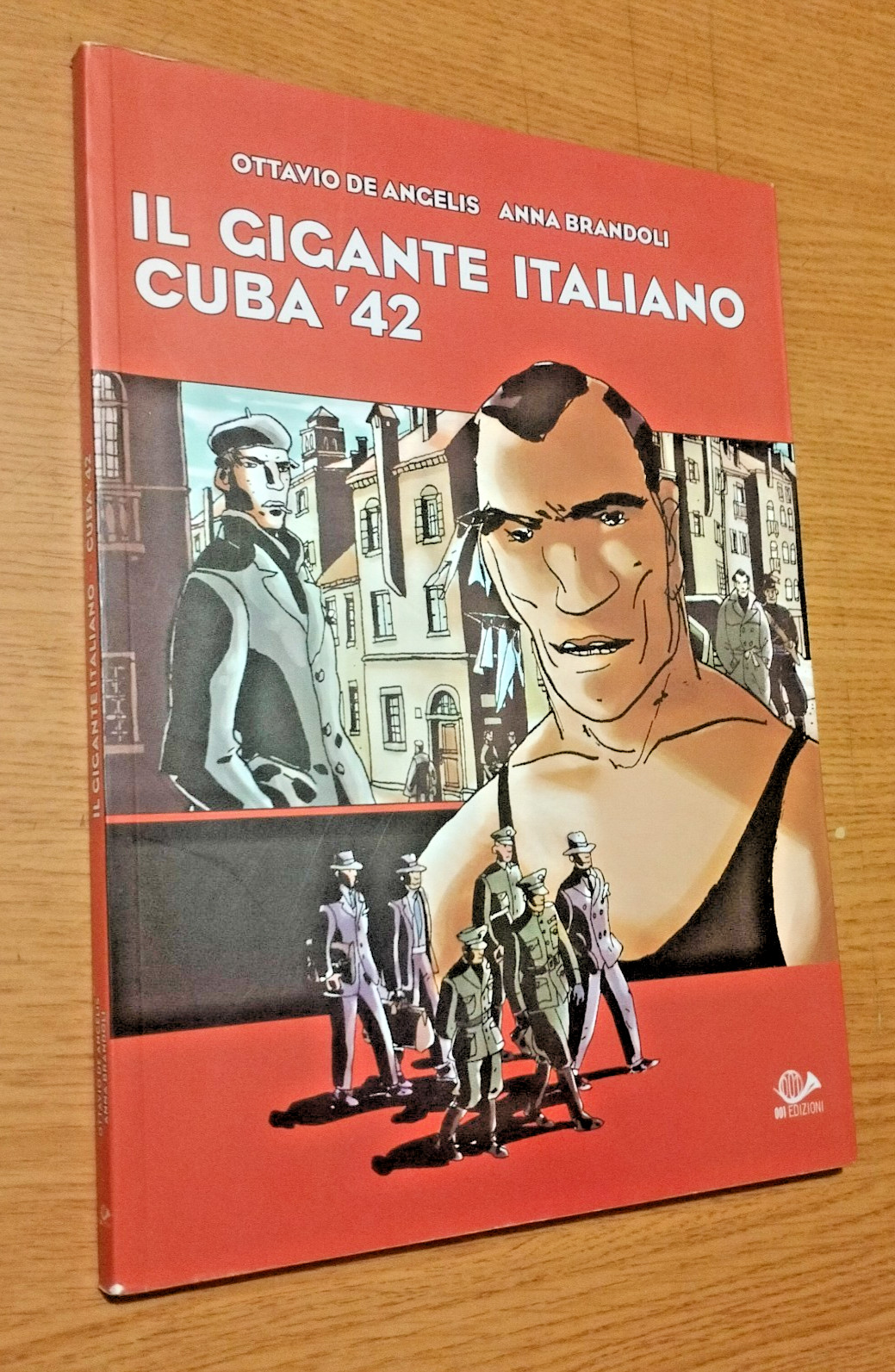 IL GIGANTE ITALIANO CUBA '42-DE ANGELIS/BRANDOLI - 001 EDIZIONI - OTTIMO-VL11