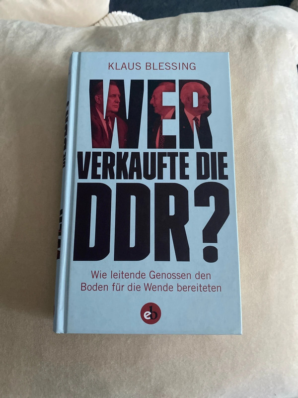 Wer verkaufte die DDR? Neu
