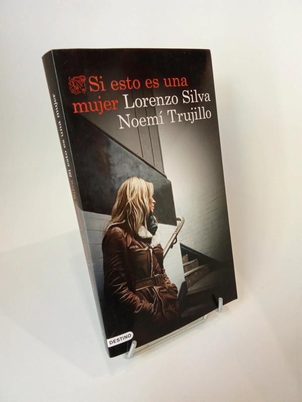 Lorenzo Silva, Noemí Trujillo. Si esto es una mujer