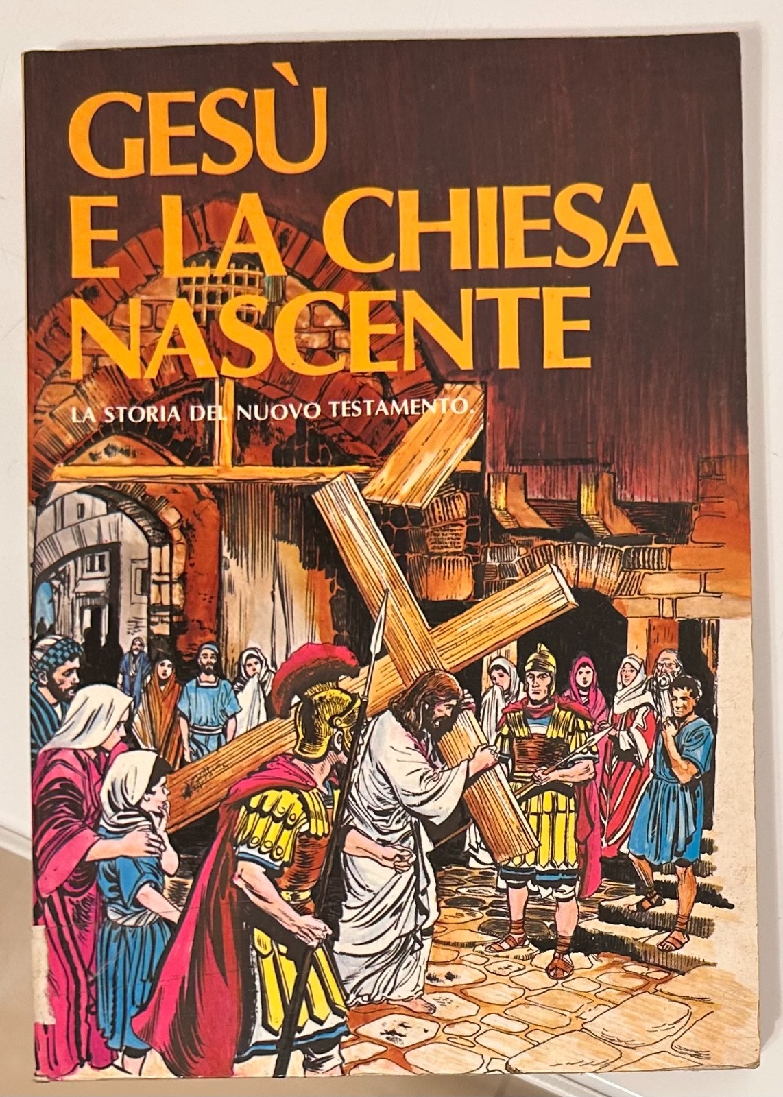  Gesù e la chiesa nascente di Kurt Dietsch, Larry Taylor, 1988, Edizioni Paoli