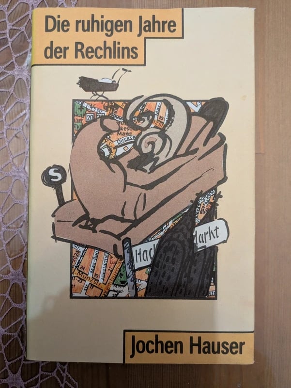 Die ruhigen Jahre der Rechlins. Roman. 3. Auflage