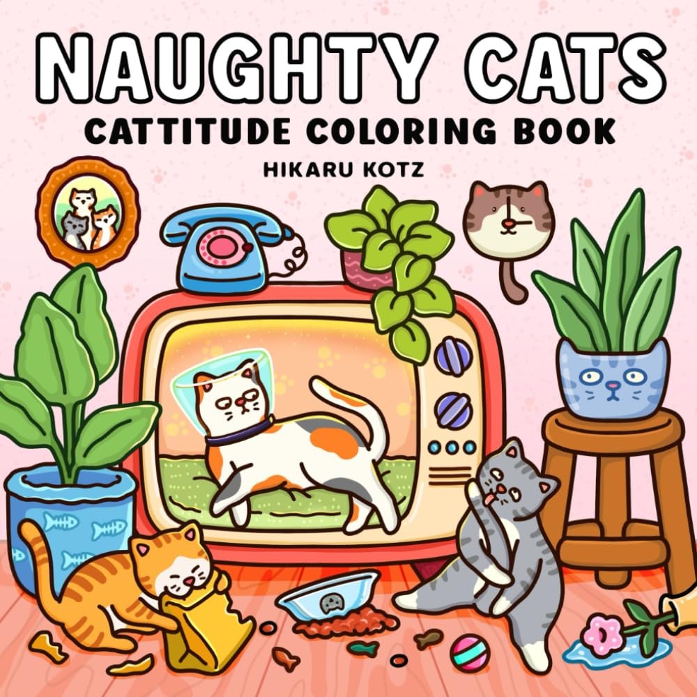 Naughty Cats: Cattitude Coloring Book for Adults and Teens - Humour