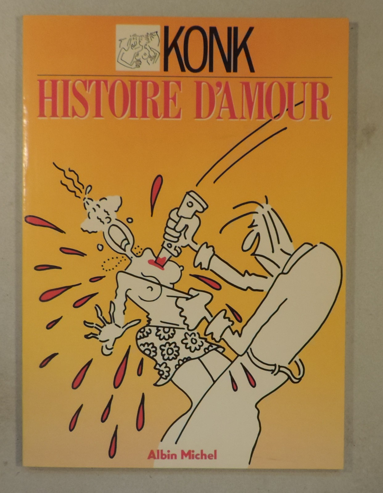 Histoire d'amour Konk Albin Michel 1984 EO TBE