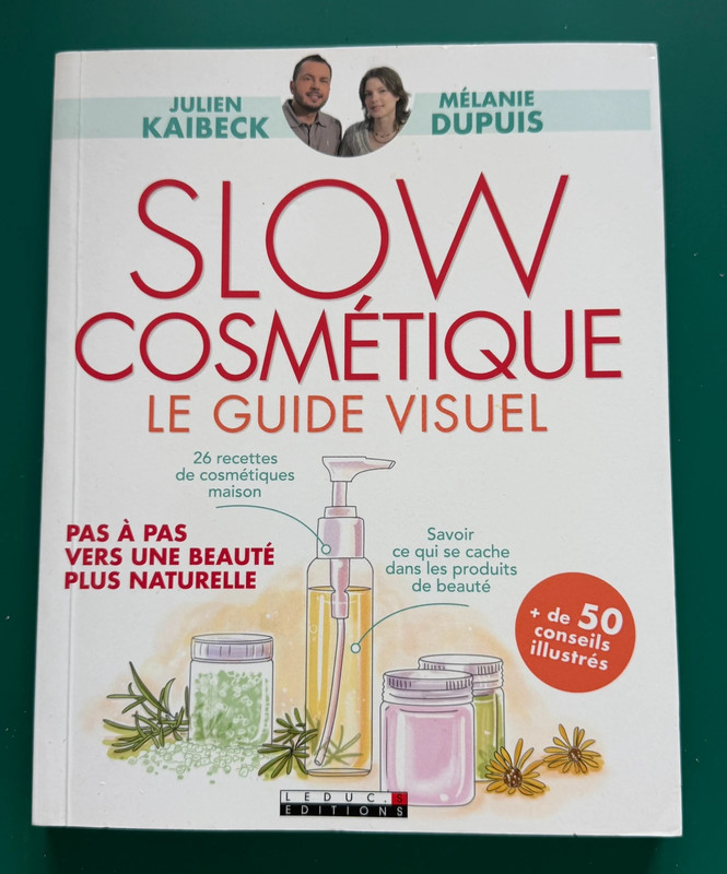 Slow cosmétique le guide visuel J. Kaibeck - Livre neuf - Livre p’us édité E neuf